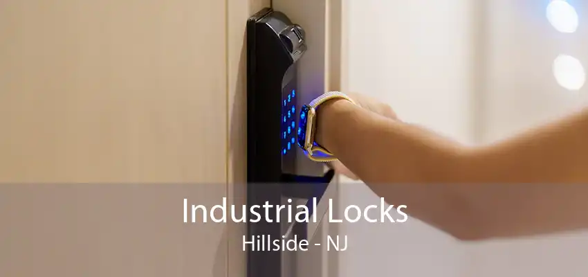 Industrial Locks Hillside - NJ